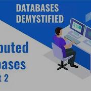 Episode 6 Distributed Databases Part 2