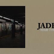 JADE Your Type