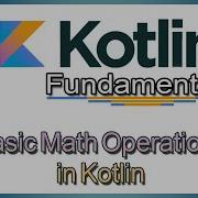 Basic Kotlin Math Operations For Beginners