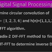 Determine Circular Convocation Of 𝒙 𝒏 𝟏 𝟐 𝟑 𝟒 And H N 1 1 1 1 Using FFT Algorithm