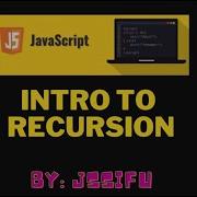 Intro To Recursion With Javascript Factorial