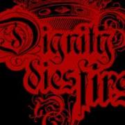 Dignity Dies First Deliverance