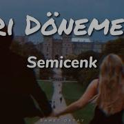 Semicenk Geri Dönemedim Lyrics Sözleri