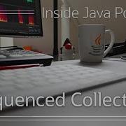 Sequenced Collections Inside Java Podcast 31