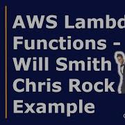 Aws Lambda Function In Python And Boto3 With Will Smith And Chris Rock Example
