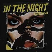 The Weeknd In The Night Official Audio