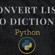 How To Convert List Into Dictionary Python