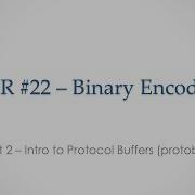 Ep22 2 Intro To Protocol Buffers Protobuf