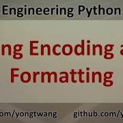 Engineering Python 05D String Encoding And Formatting