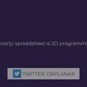 Ep1 Planarly Spreadsheet Is 2D Programming