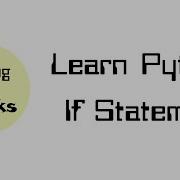 Learn Python If Statement