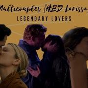 Multicouples Legendary Lovers HBD Larissa