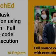 Face Mask Detection Using Python Pytorch OpenCV Detect Masks Real Time Video Streams Python Code