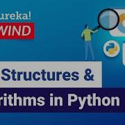 Data Structures Algorithms In Python Data Structures In Python Edureka Python Rewind 5
