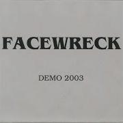 Facewreck Demo 2003