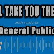 General Public I Ll Take You There Karaoke Version
