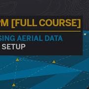 TBC APM TUTORIAL FULL COURSE PROCESSING AERIAL DATA PROJECT SETUP