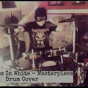 Motionless In White Masterpiece Drum Cover