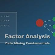 Understanding Factor Analysis In Data Mining