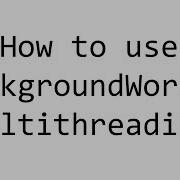 How To Use BackgroundWorker C Windows Forms