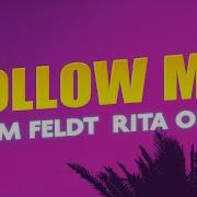 Sam Feldt Rita Ora Follow Me Lyrics
