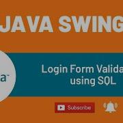 Login Form Validation Using SQL Java Tutorial 9