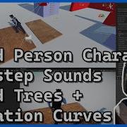 Footstep Sounds On A Third Person Character W BlendTrees Animation Curves Unity Tutorial