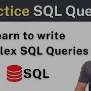 Learn How To Write SQL Queries Practice Complex SQL Queries
