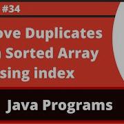 Java Program To Delete Duplicates From Sorted Array Using Index