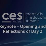 Creativity In Education Summit 2023 Keynote Opening And Reflection Of Day 2