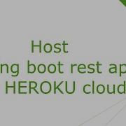 Deploy And Host Java Spring Boot Rest Service Web App On Heroku