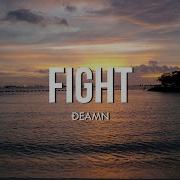 DEAMN Fight Lyrics
