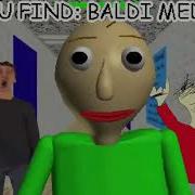 You Found Baldi Basic S Media 1 Hour Loop