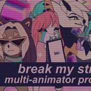 BREAK MY STRIDE COMPLETE MAP MULTI ANIMATOR PROJECT