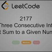 2177 Find Three Consecutive Integers That Sum To A Given Number Python