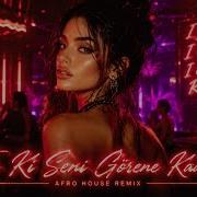 Ta Ki Seni Görene Kadar Afro House Remix 2026 Tiktokda Trend Olan Şarkı