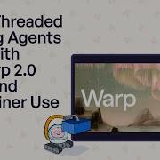 Многопоточные агенты программирования с использованием Warp 2 0 и контейнеров