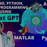 Arduino Programming By Chat GPT Python Programming By Chat Gpt MATLAB Programming By Chat Gpt
