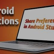 Shared Preferences In Android Shared Preferences Example Android Studio Tutorial