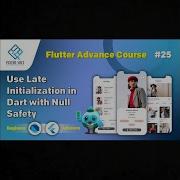 Null Safety And Late Initialization In Dart Flutter Tutorial 2025 Ai