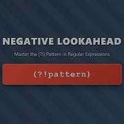 Negative Lookahead In Regex Mastering Conditional Matching For Beginners