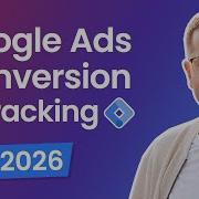Google Ads Conversion Tracking 2026 With Google Tag Manager