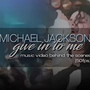 Michael Jackson Give In To Me Music Video Behind The Scenes 50FPS