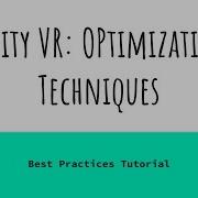 Unity VR Optimization Best Practices For Unity