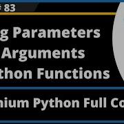 Python Functions Parameters Arguments Selenium Python Session 83