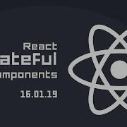 React Workshop Stateful Components