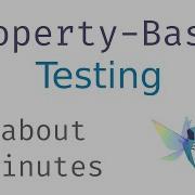 Property Based Testing In About 3 Minutes