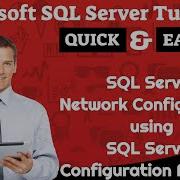 Microsoft SQL Server Tutorials SQL Server Network Configuration Using Configuration Manager