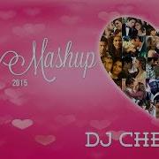 Love Mashup 2015 DJ Chetas Best Bollywood Mashup Valentines Special