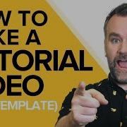 Follow These 7 Steps To Make A Great Tutorial Video